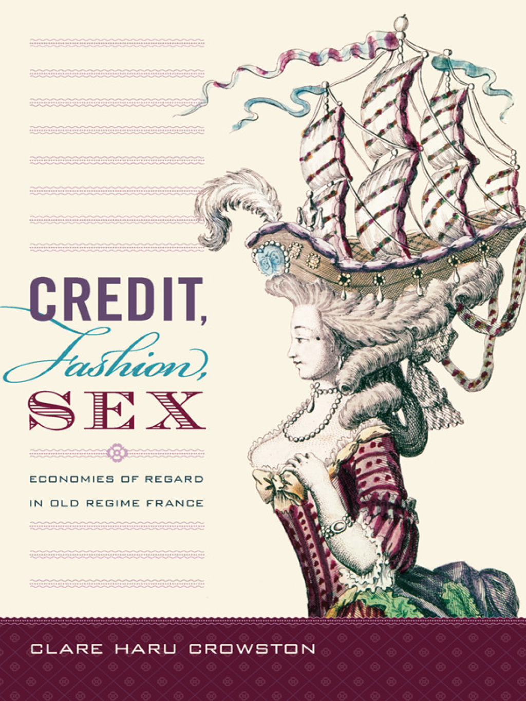 Credit, Fashion, Sex Economies of Regard in Old Regime France - (PDF/EPUB Version)