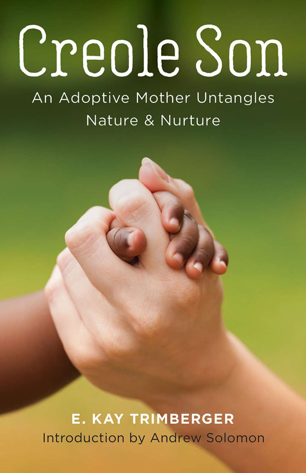 Creole Son An Adoptive Mother Untangles Nature and Nurture - (PDF/EPUB Version)