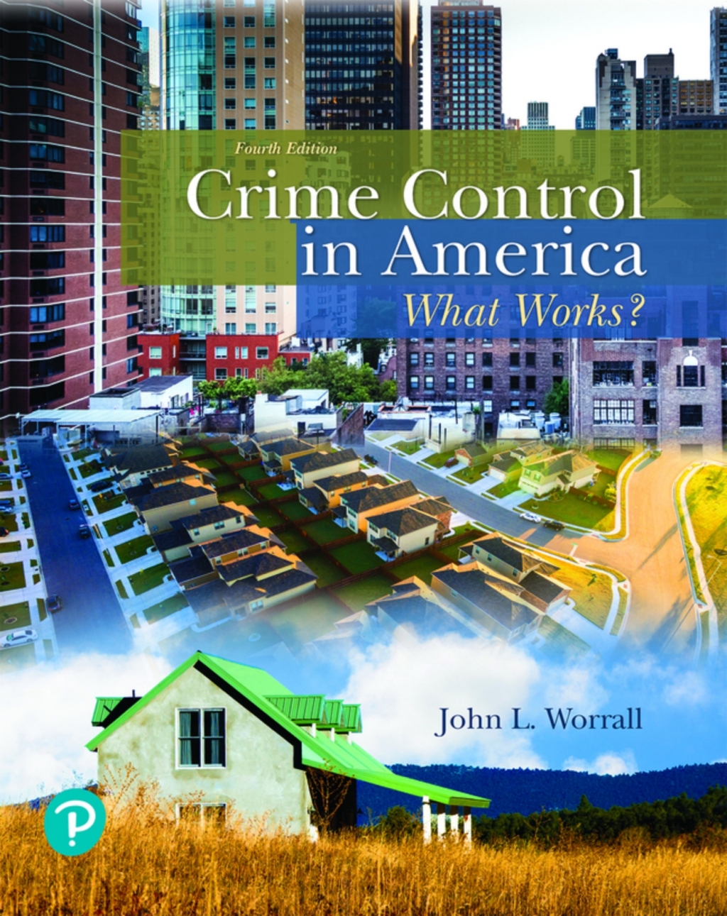 Crime Control in America: What Works? (Pearson+) 4th Edition â€“ PDF/EPUB Version Downloadable