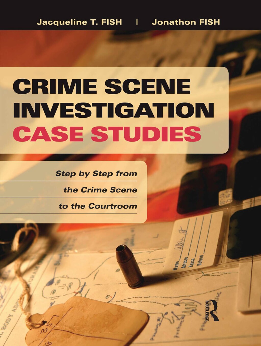 Crime Scene Investigation Case Studies Step by Step from the Crime ...