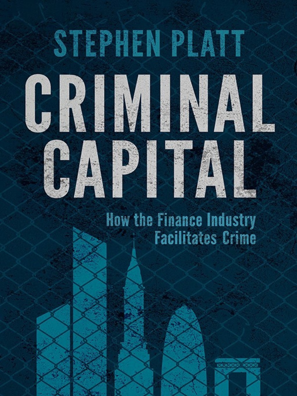 Criminal Capital How the Finance Industry Facilitates Crime - (PDF/EPUB Version)