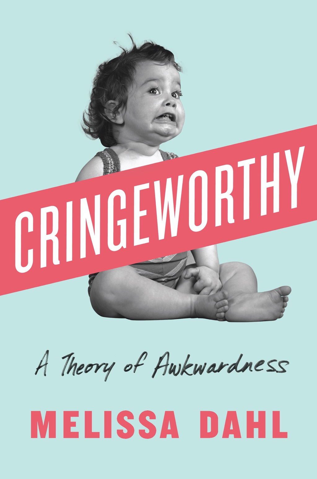 Cringeworthy A Theory of Awkwardness - (PDF/EPUB Version)