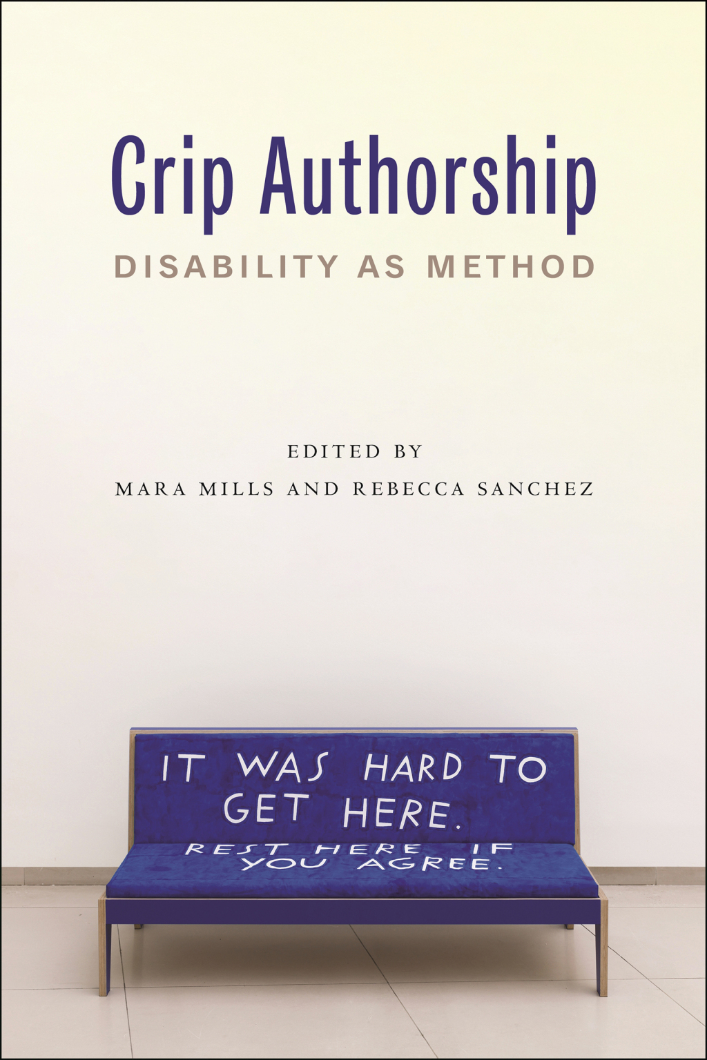 Crip Authorship Disability as Method - (PDF/EPUB Version)