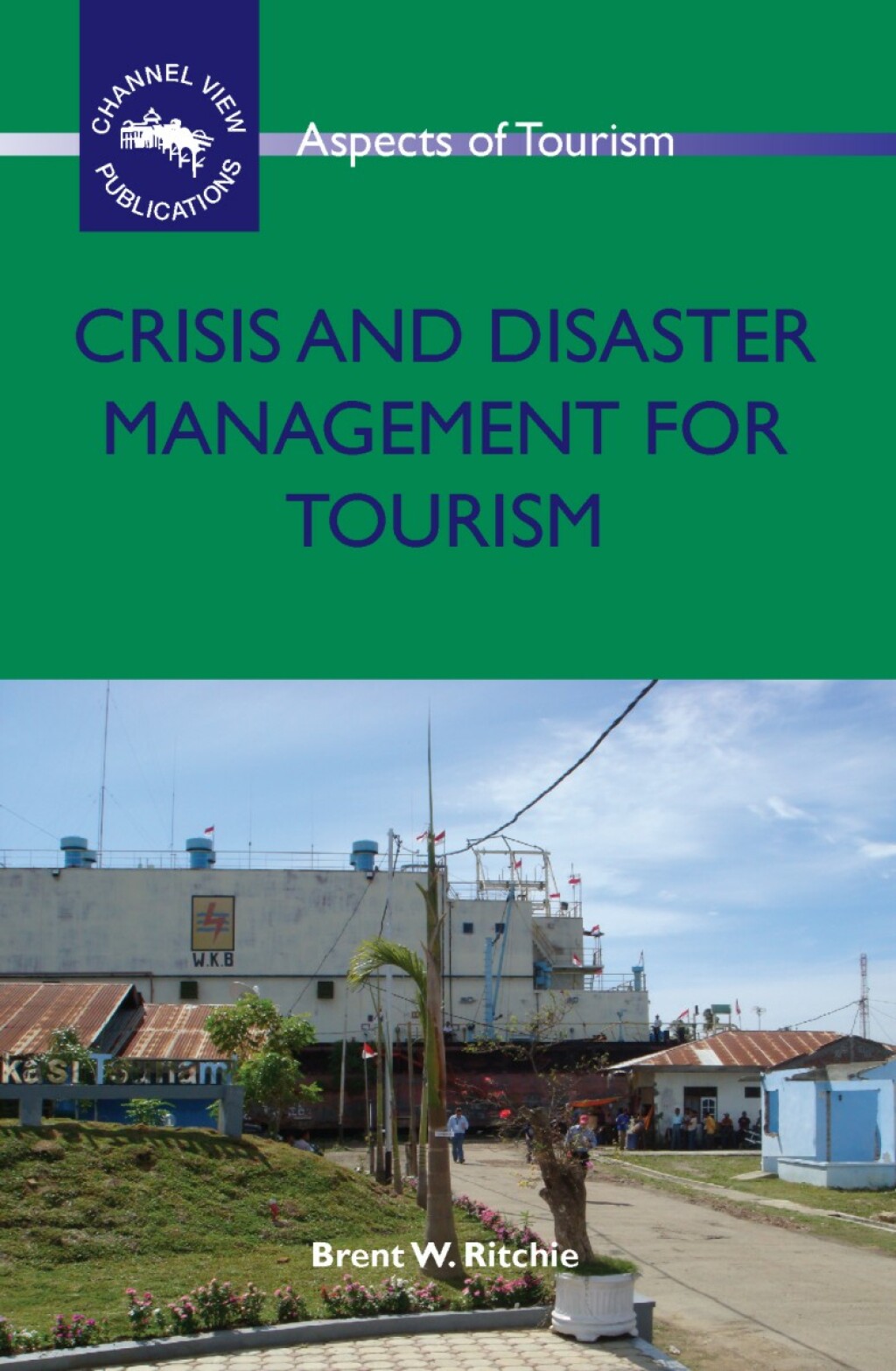 Crisis and Disaster Management for Tourism 1st Edition - (PDF/EPUB Version)