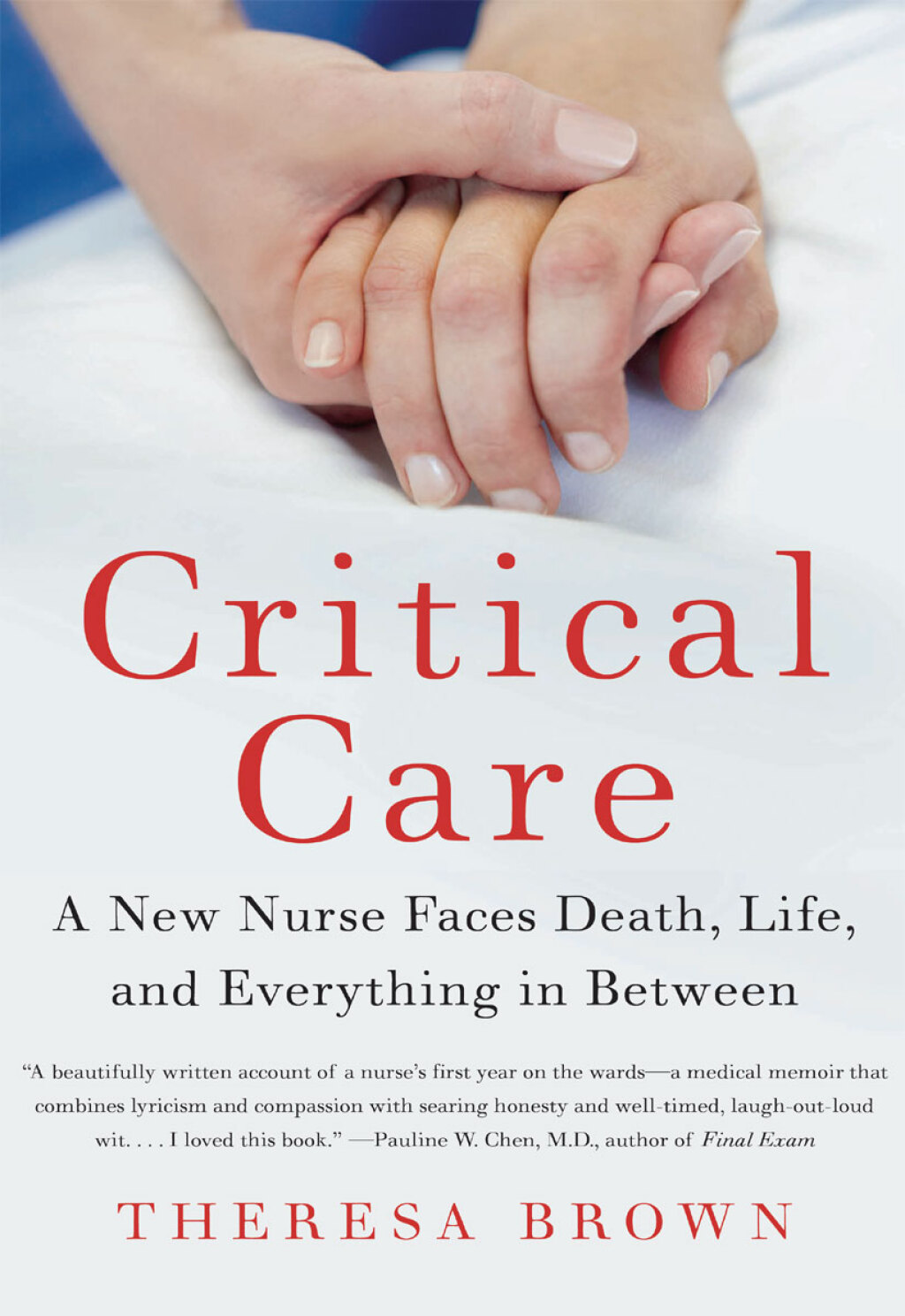 Critical Care A New Nurse Faces Death, Life, and Everything in Between - (PDF/EPUB Version)