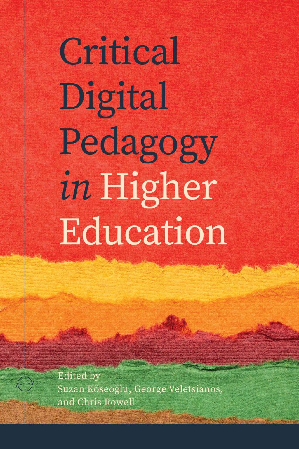 Critical Digital Pedagogy in Higher Education - (PDF/EPUB Version)