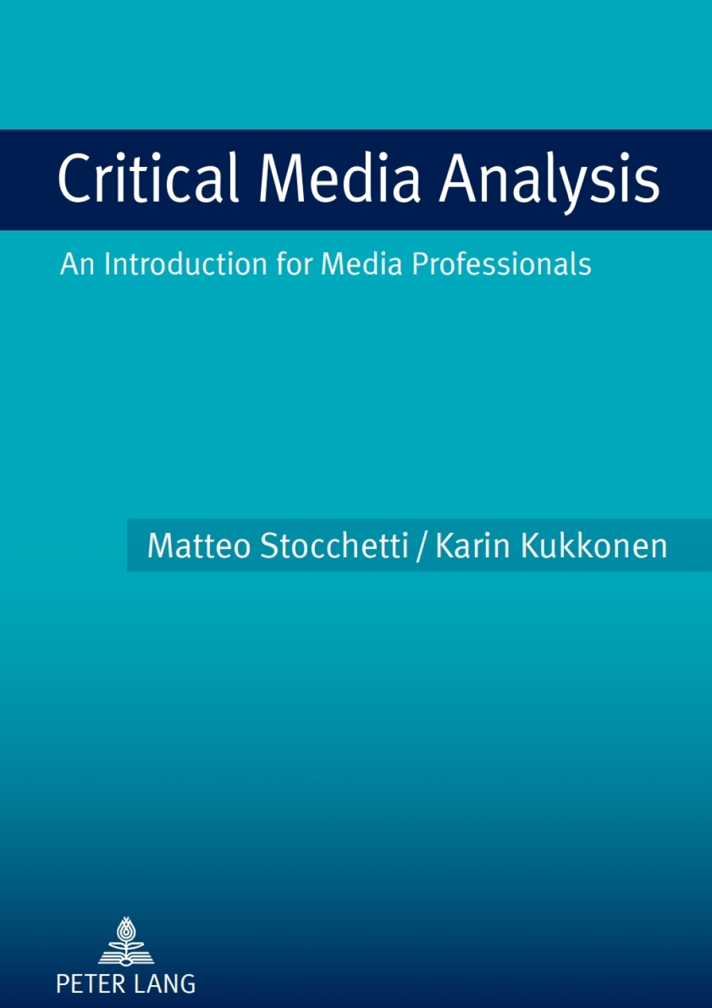 Critical Media Analysis An Introduction for Media Professionals 1st ...
