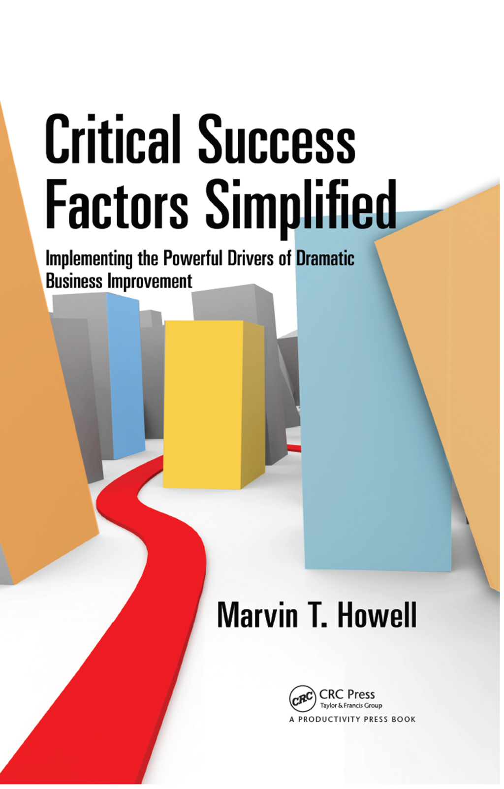 Critical Success Factors Simplified Implementing the Powerful Drivers ...
