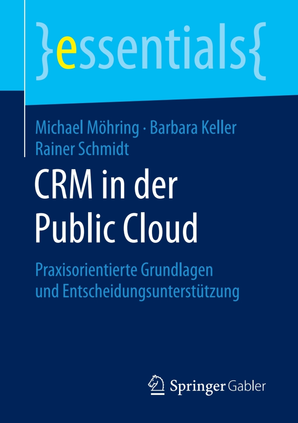 CRM in der Public Cloud Praxisorientierte Grundlagen und EntscheidungsunterstÃ¼tzung - (PDF/EPUB Version)