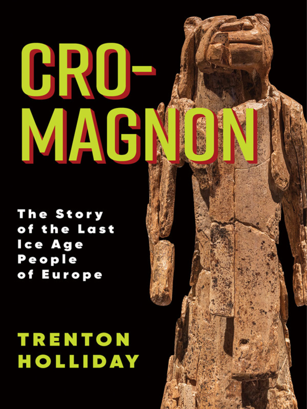 Cro-Magnon The Story of the Last Ice Age People of Europe - (PDF/EPUB Version)