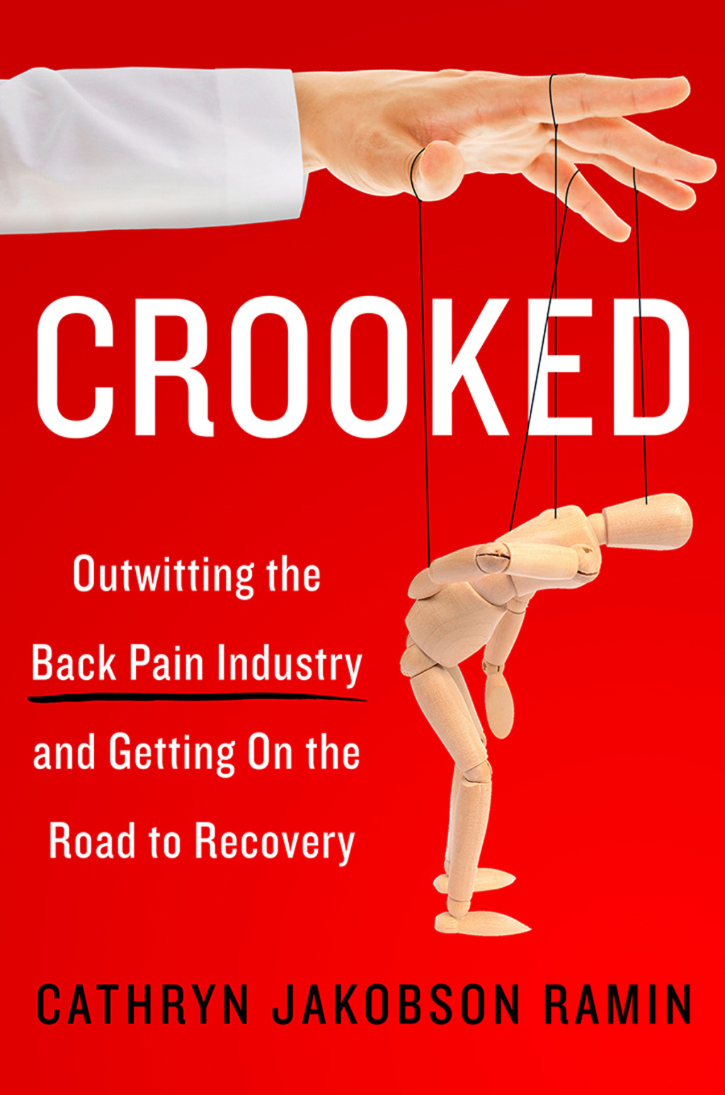 Crooked Outwitting the Back Pain Industry and Getting on the Road to Recovery - (PDF/EPUB Version)