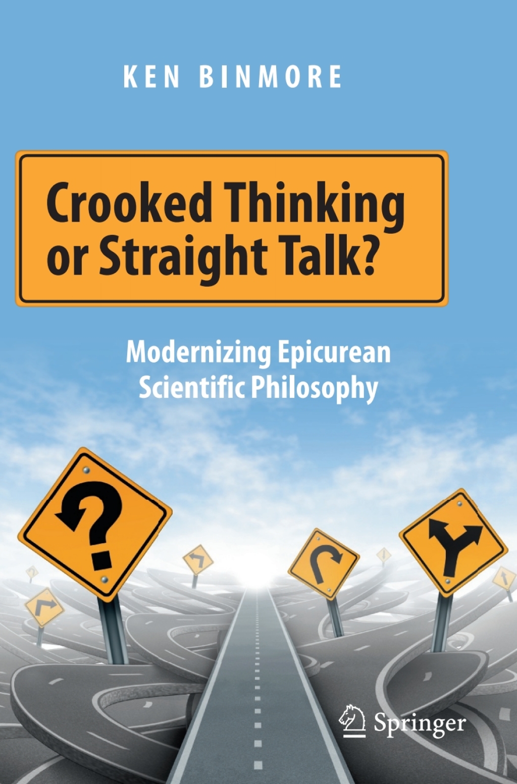Crooked Thinking or Straight Talk? Modernizing Epicurean Scientific Philosophy - (PDF/EPUB Version)