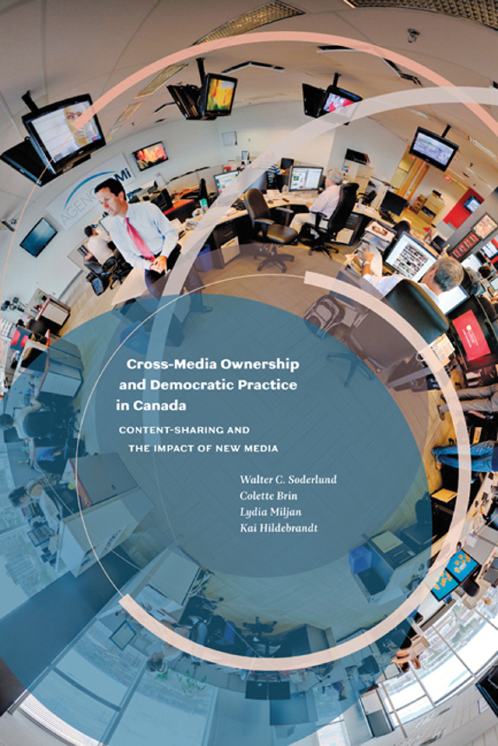Cross-Media Ownership and Democratic Practice in Canada Content-Sharing and the Impact of New Media - (PDF/EPUB Version)