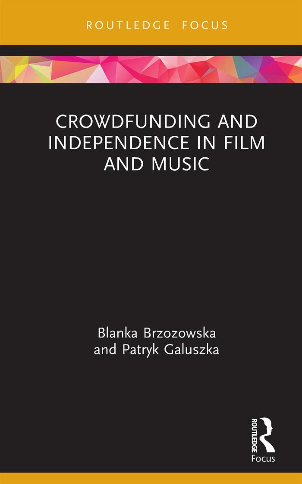 Crowdfunding and Independence in Film and Music 1st Edition - (PDF/EPUB Version)