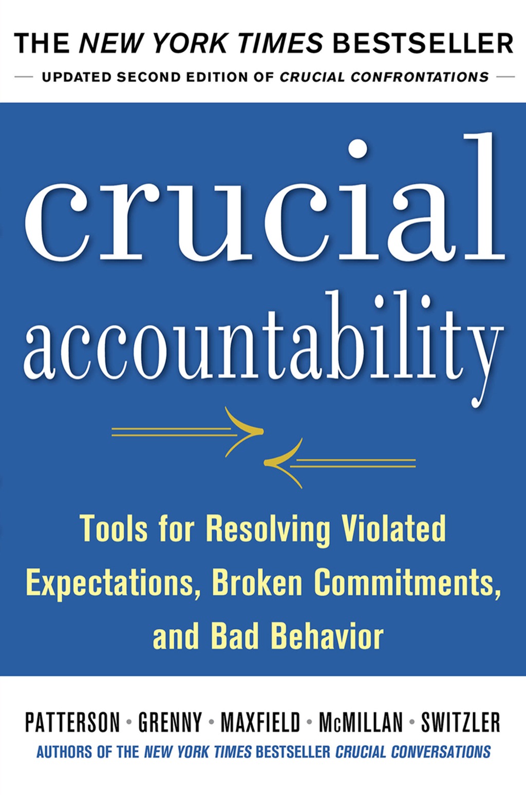 Crucial Accountability: Tools for Resolving Violated Expectations, Broken Commitments and Bad Behavior 2nd Edition - (PDF/EPUB Version)