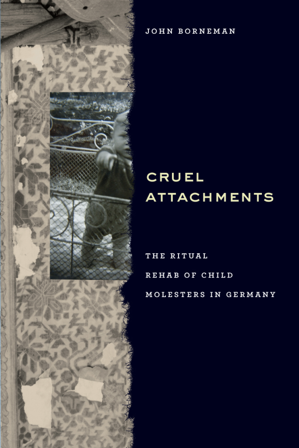 Cruel Attachments The Ritual Rehab of Child Molesters in Germany 1st Edition â€“ PDF/EPUB Version Downloadable