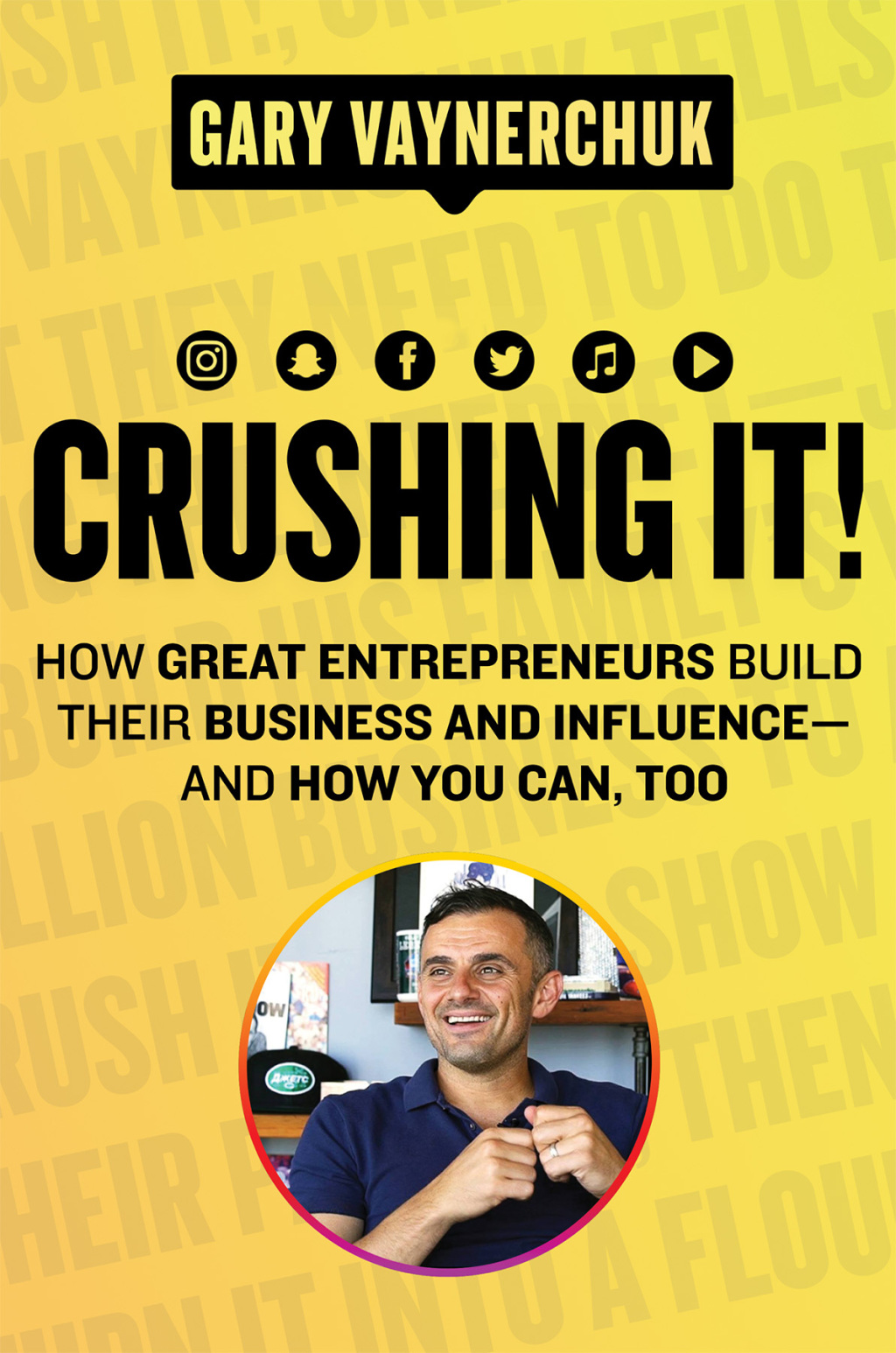 Crushing It! How Great Entrepreneurs Build Their Business and Influenceâ€”and How You Can, Too - (PDF/EPUB Version)