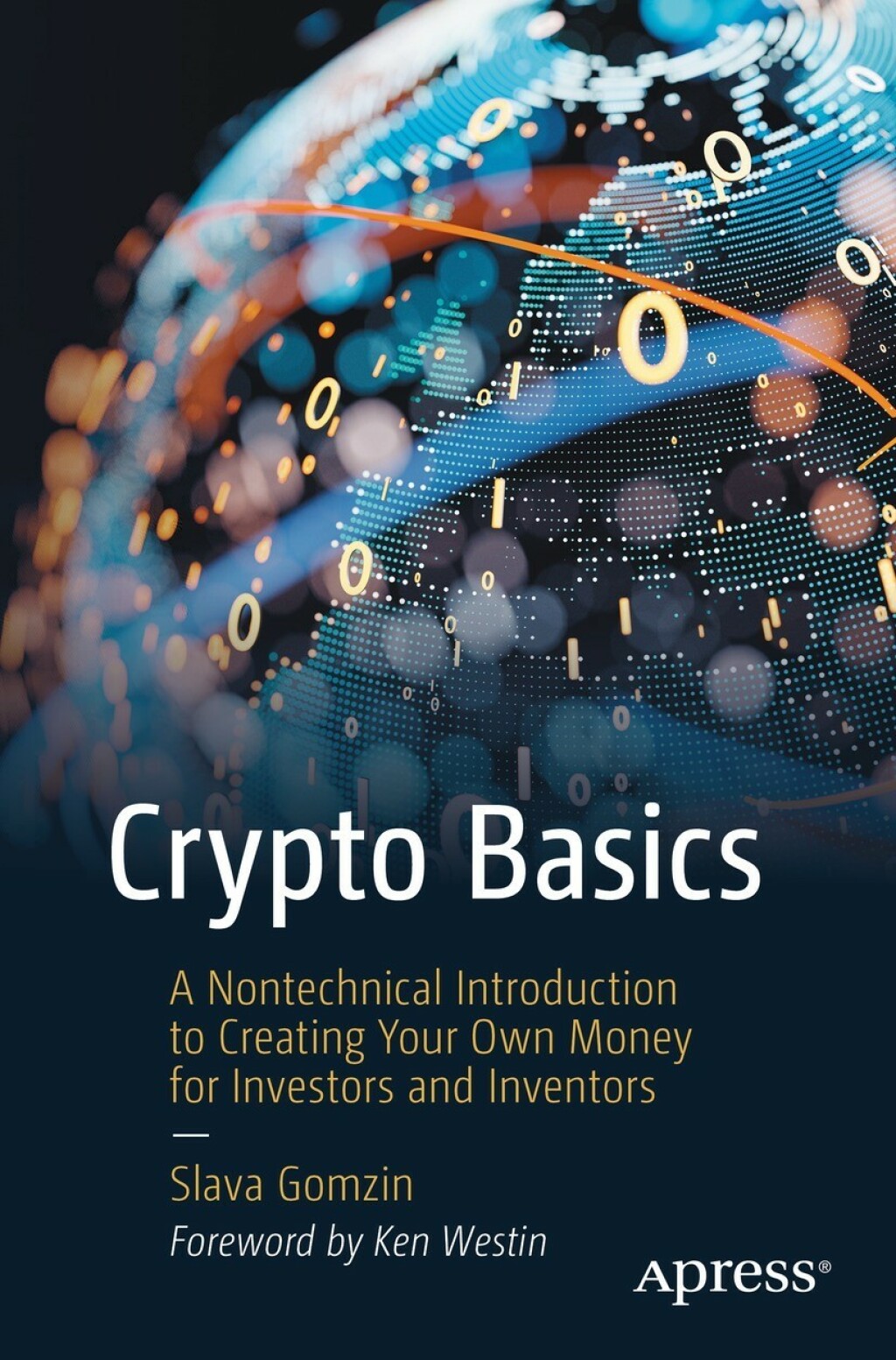 Crypto Basics A Nontechnical Introduction to Creating Your Own Money for Investors and Inventors - (PDF/EPUB Version)