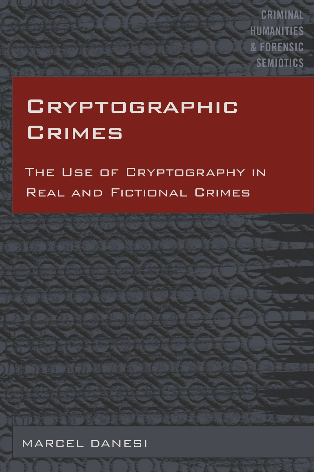 Cryptographic Crimes The Use of Cryptography in Real and Fictional ...