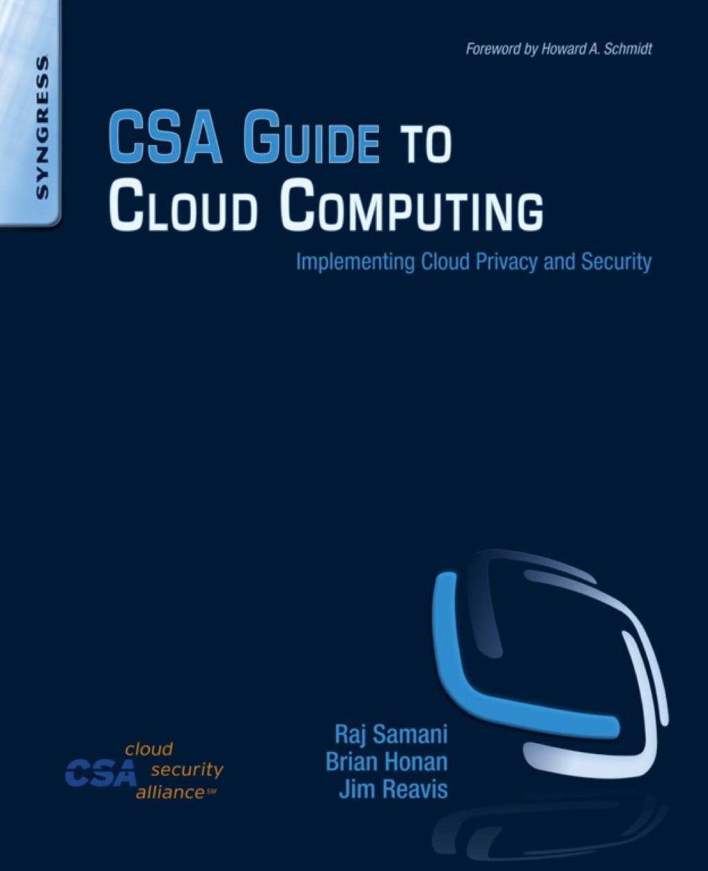 CSA Guide to Cloud Computing: Implementing Cloud Privacy and Security â ...