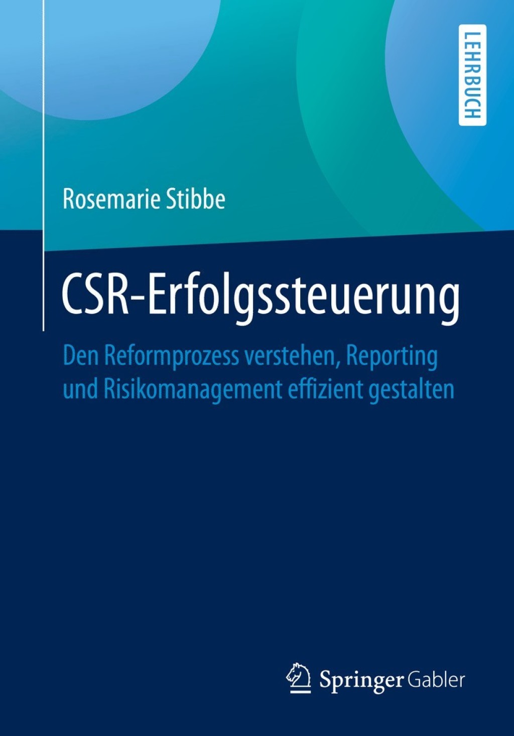 CSR-Erfolgssteuerung Den Reformprozess verstehen, Reporting und Risikomanagement effizient gestalten - (PDF/EPUB Version)
