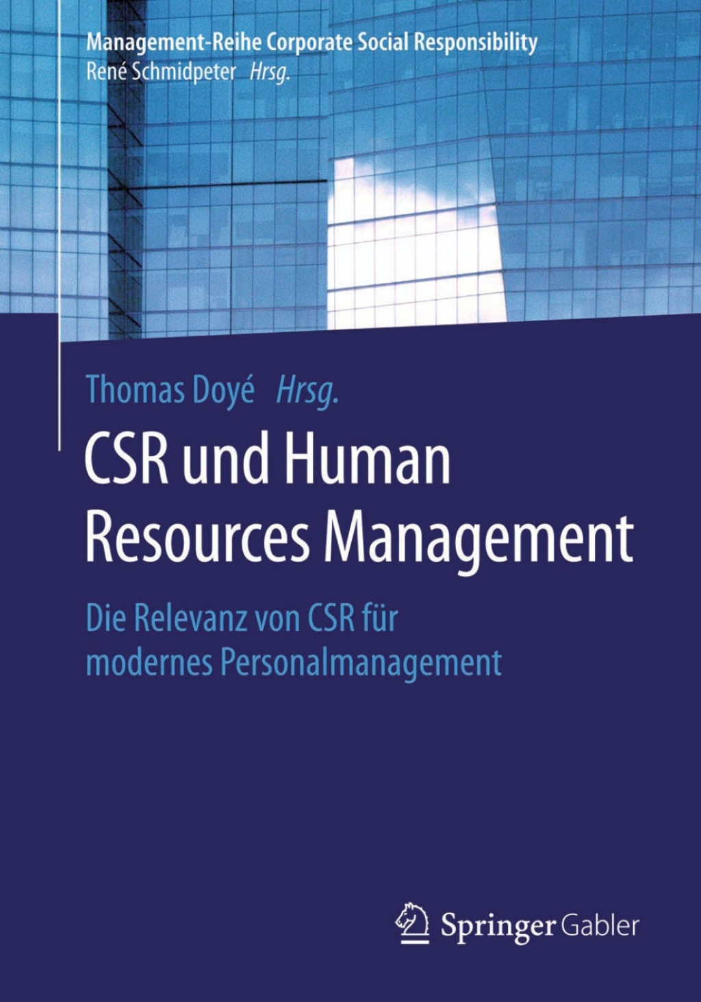 CSR und Human Resource Management Die Relevanz von CSR fÃ¼r modernes Personalmanagement - (PDF/EPUB Version)