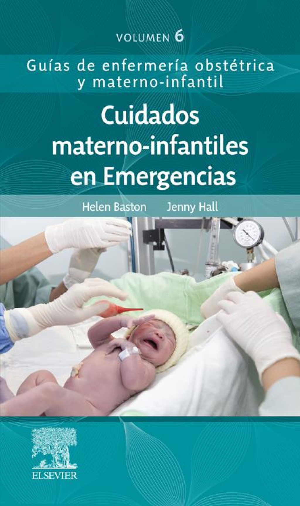Cuidados materno-infantiles en Emergencias GuÃ­as de enfermerÃ­a obstÃ©trica y materno-infantil - (PDF/EPUB Version)
