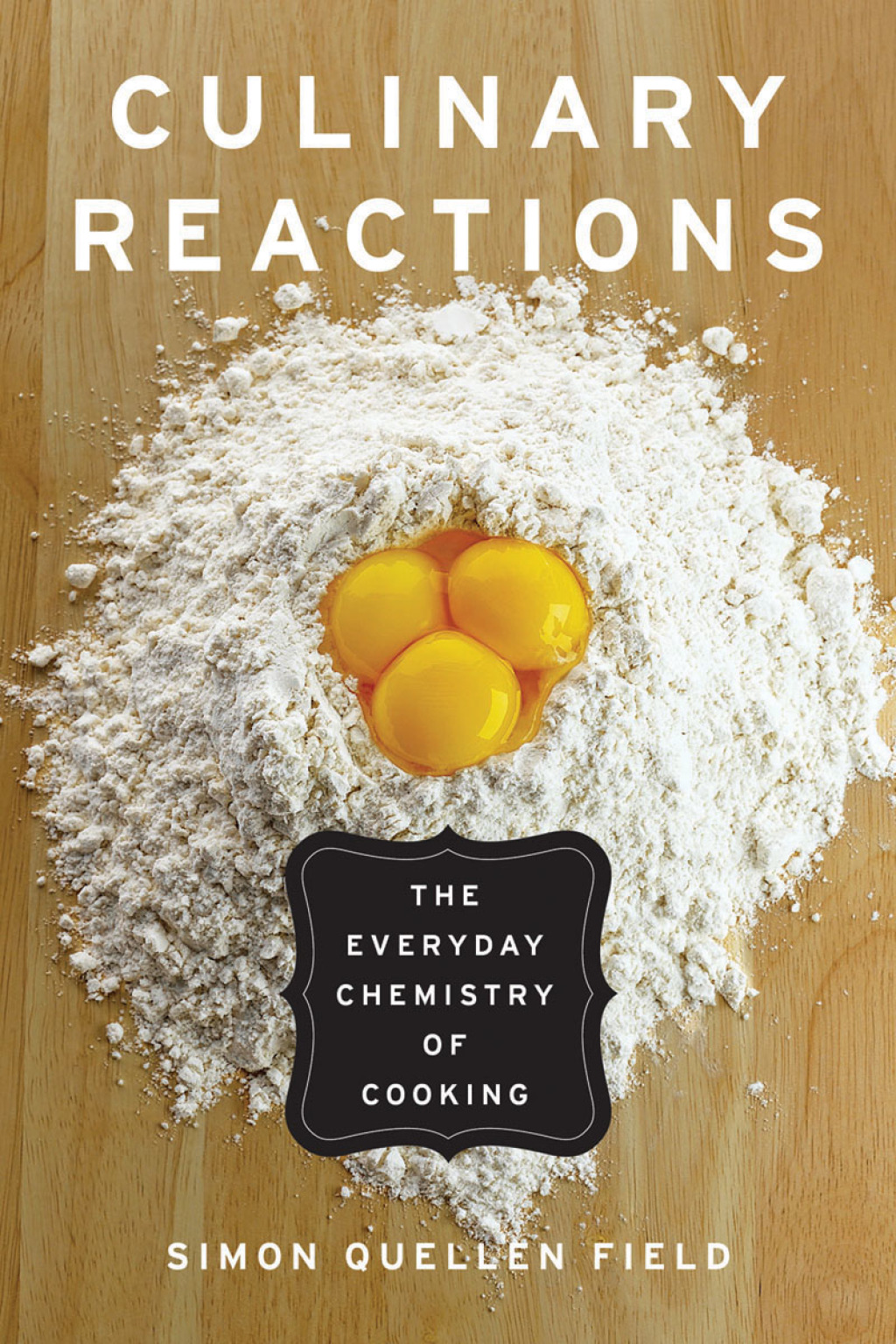 Culinary Reactions The Everyday Chemistry of Cooking - (PDF/EPUB Version)