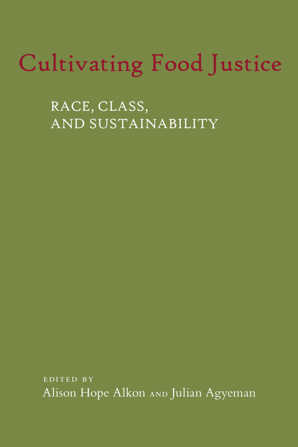 Cultivating Food Justice Race, Class, and Sustainability - (PDF/EPUB Version)