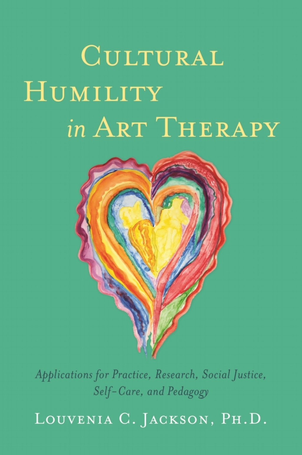 Cultural Humility in Art Therapy Applications for Practice, Research, Social Justice, Self-Care, and Pedagogy - (PDF/EPUB Version)