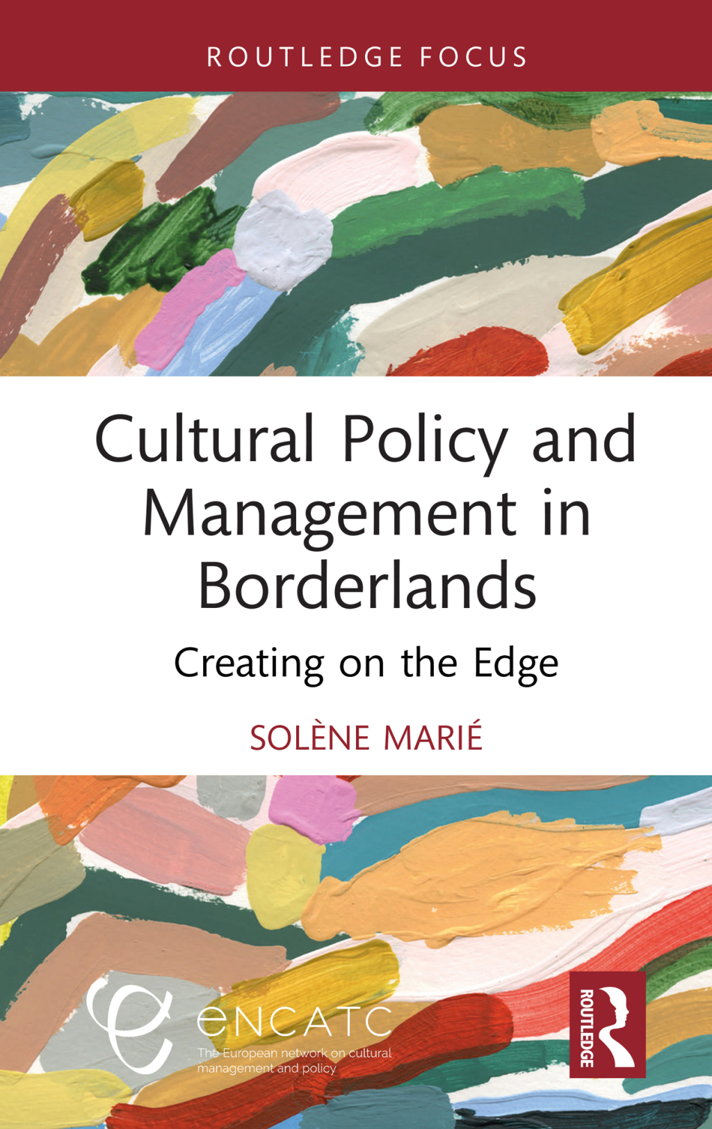 Cultural Policy and Management in Borderlands Creating on the Edge 1st Edition - (PDF/EPUB Version)