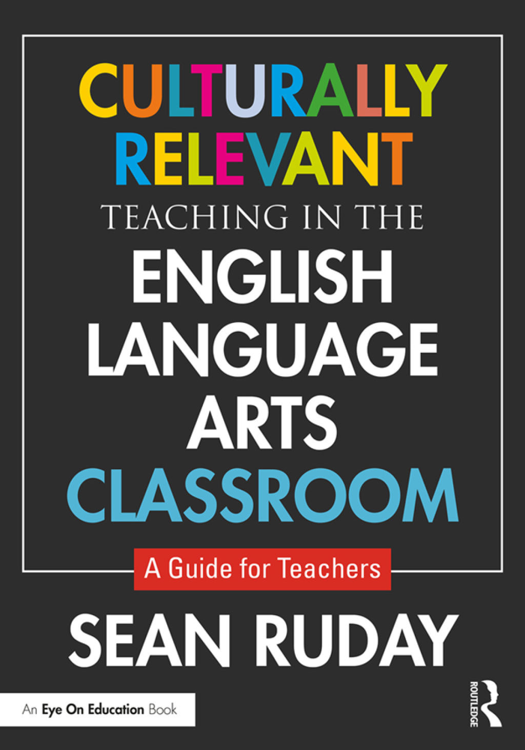 Culturally Relevant Teaching in the English Language Arts Classroom A Guide for Teachers 1st Edition - (PDF/EPUB Version)