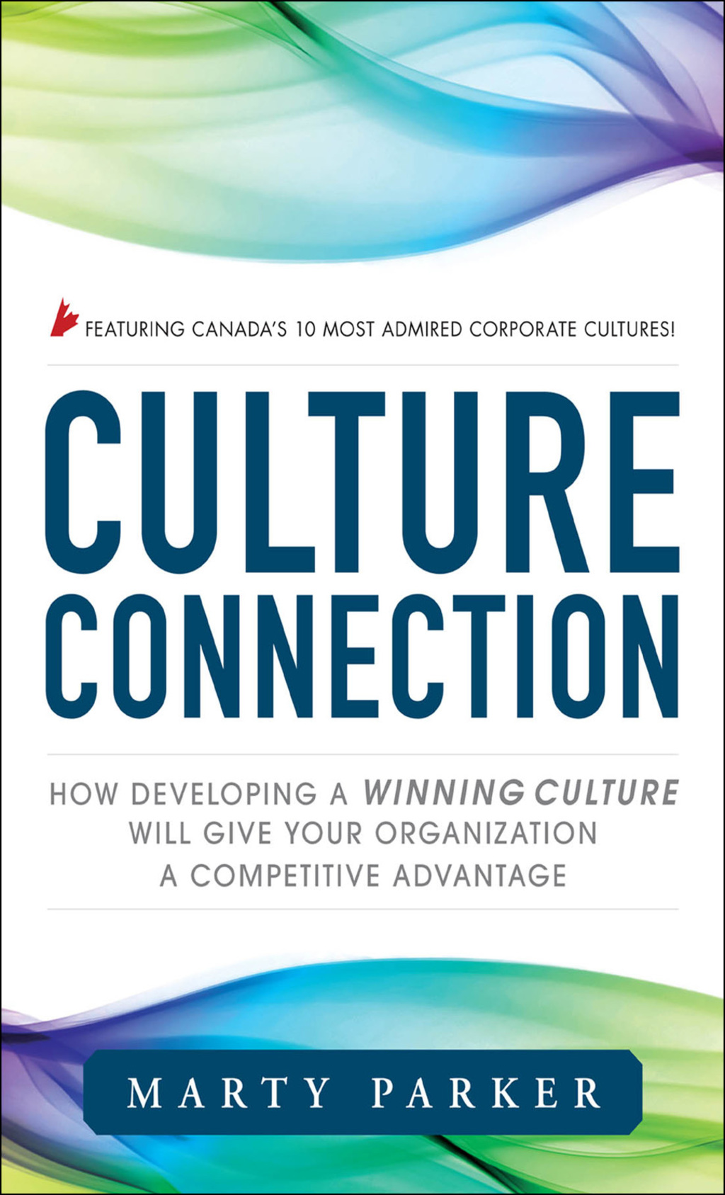 Culture Connection: How Developing a Winning Culture Will Give Your Organization a Competitive Advantage 1st Edition - (PDF/EPUB Version)