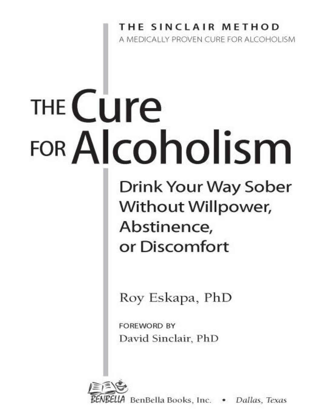 Cure for Alcoholism Drink Your Way Sober Without Willpower, Abstinence or Discomfort - (PDF/EPUB Version)
