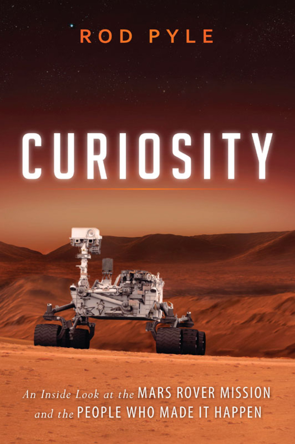 Curiosity An Inside Look at the Mars Rover Mission and the People Who Made It Happen - (PDF/EPUB Version)