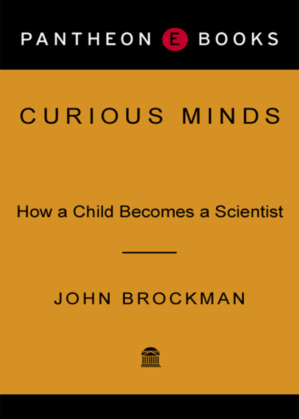 Curious Minds How a Child Becomes a Scientist - (PDF/EPUB Version)