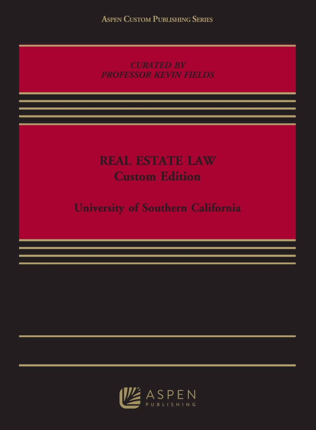 CUSTOM PRINT EBOOK: USC FIELDS RE LAW Custom Edition 1st Edition â€“ PDF/EPUB Version Downloadable