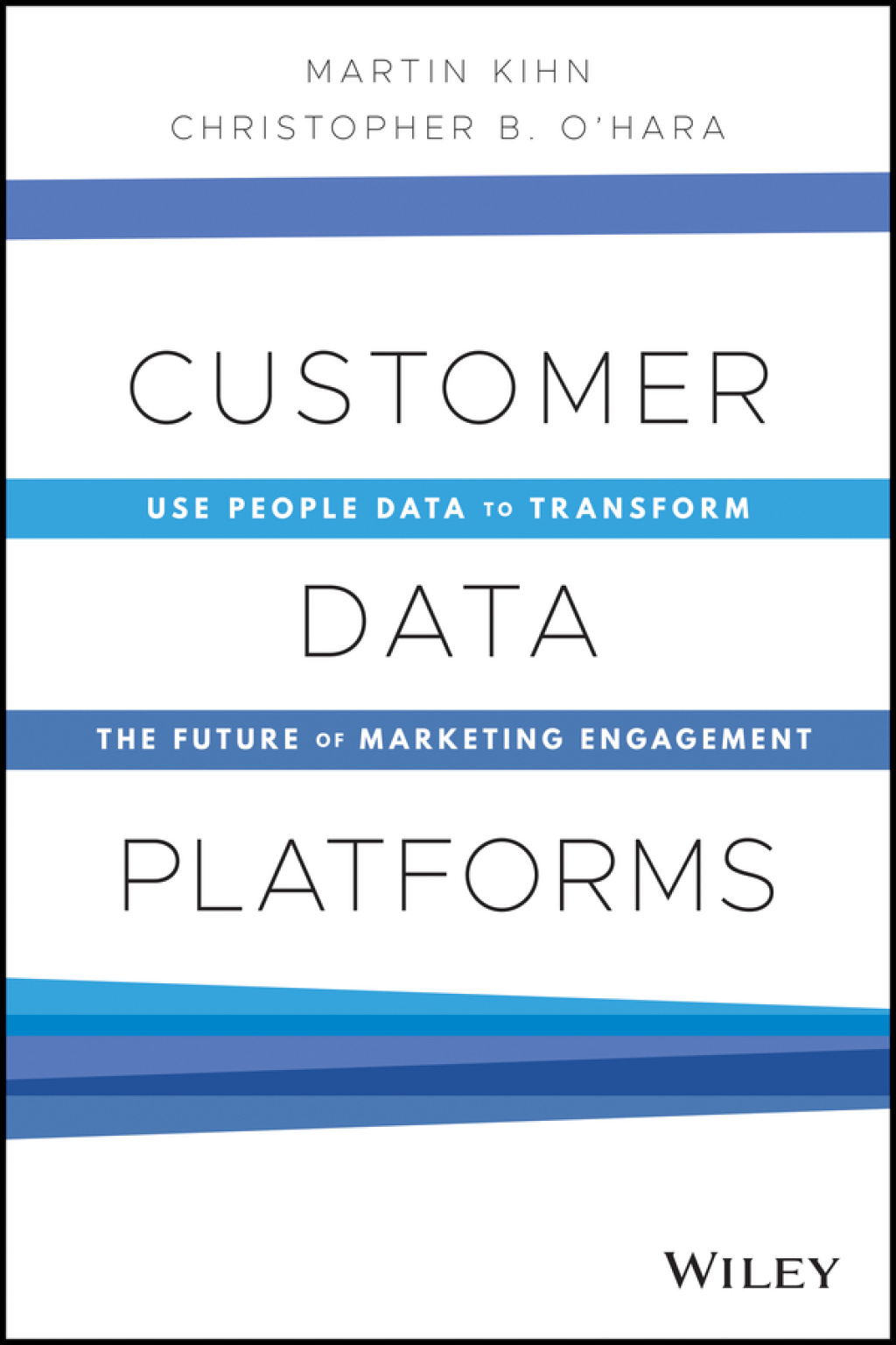 Customer Data Platforms Use People Data to Transform the Future of Marketing Engagement 1st Edition - (PDF/EPUB Version)