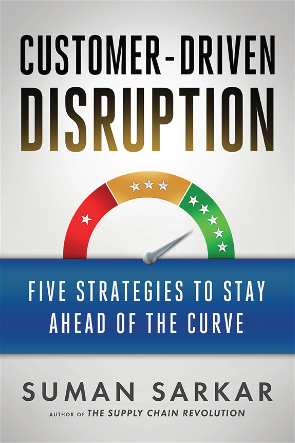 Customer-Driven Disruption Five Strategies to Stay Ahead of the Curve 1st Edition - (PDF/EPUB Version)