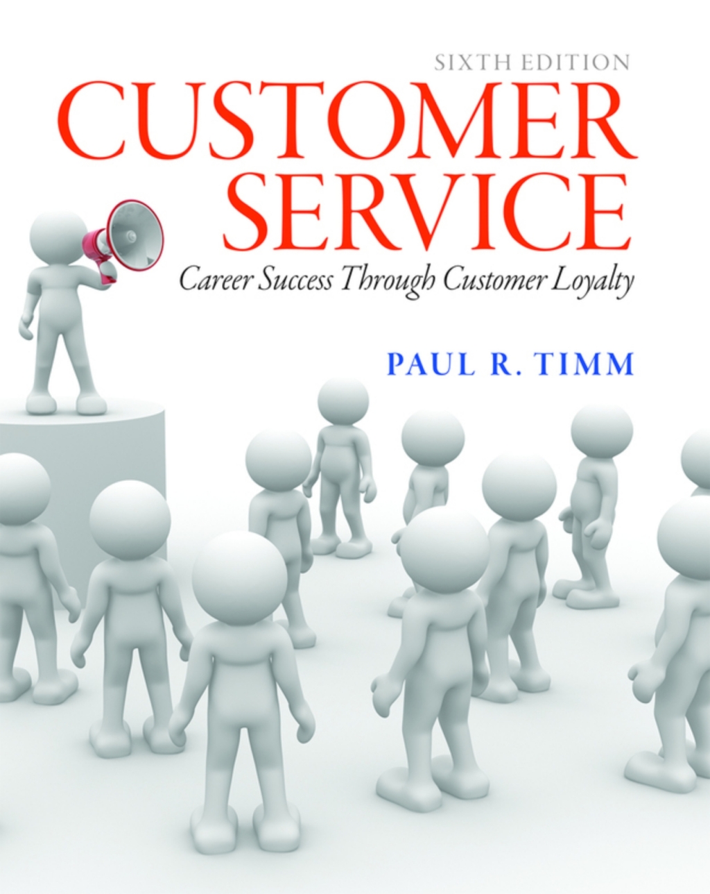 Customer Service: Career Success through Customer Loyalty (Pearson+) 6th Edition â€“ PDF/EPUB Version Downloadable