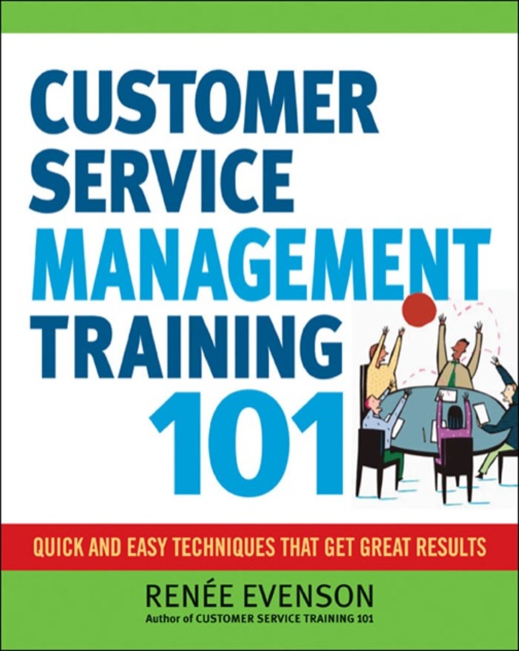 Customer Service Management Training 101 1st Edition - (PDF/EPUB Version)