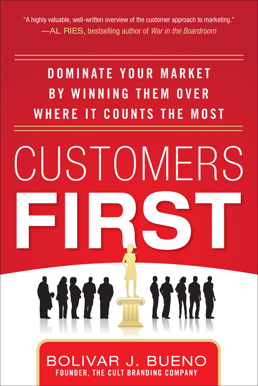Customers First: Dominate Your Market by Winning Them Over Where It Counts the Most 1st Edition - (PDF/EPUB Version)