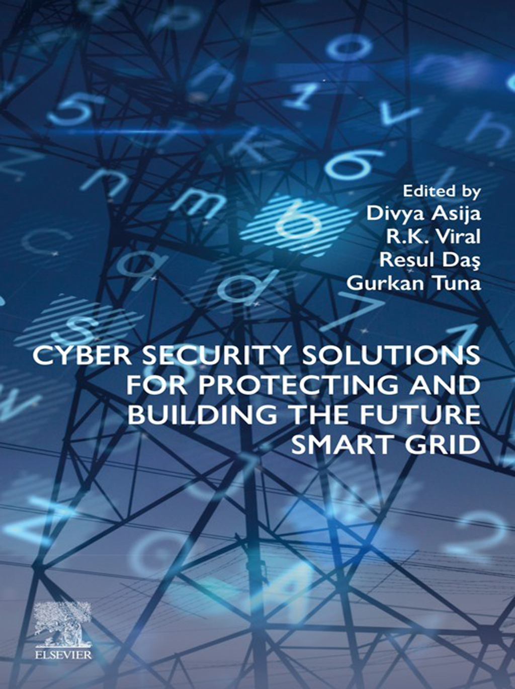 Cyber Security Solutions for Protecting and Building the Future Smart ...