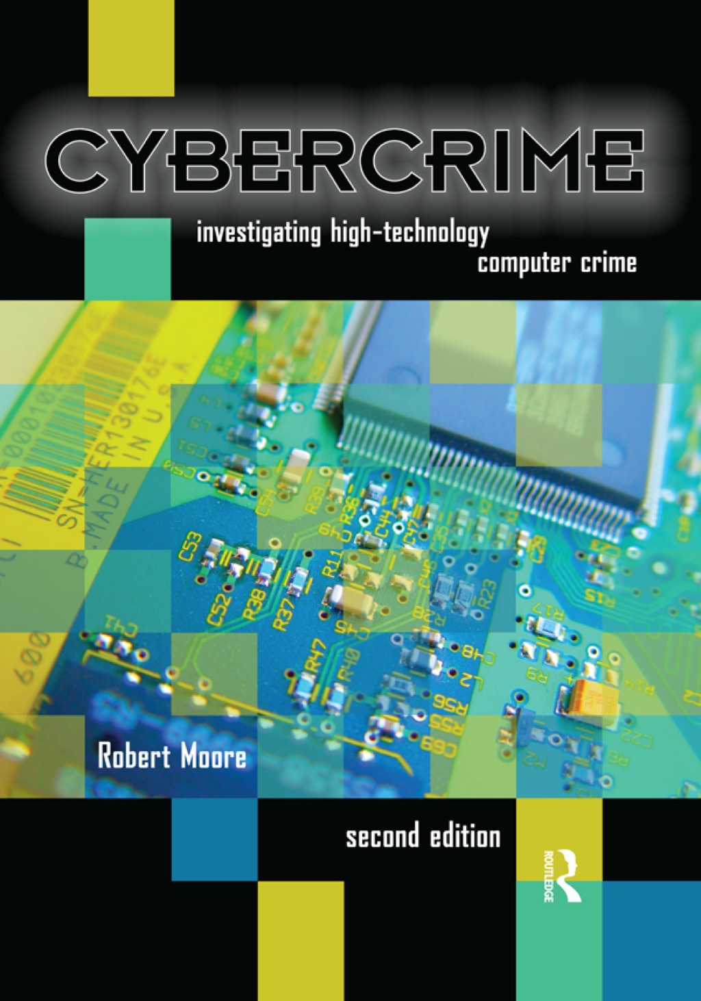 Cybercrime Investigating High-Technology Computer Crime 2nd Edition â ...