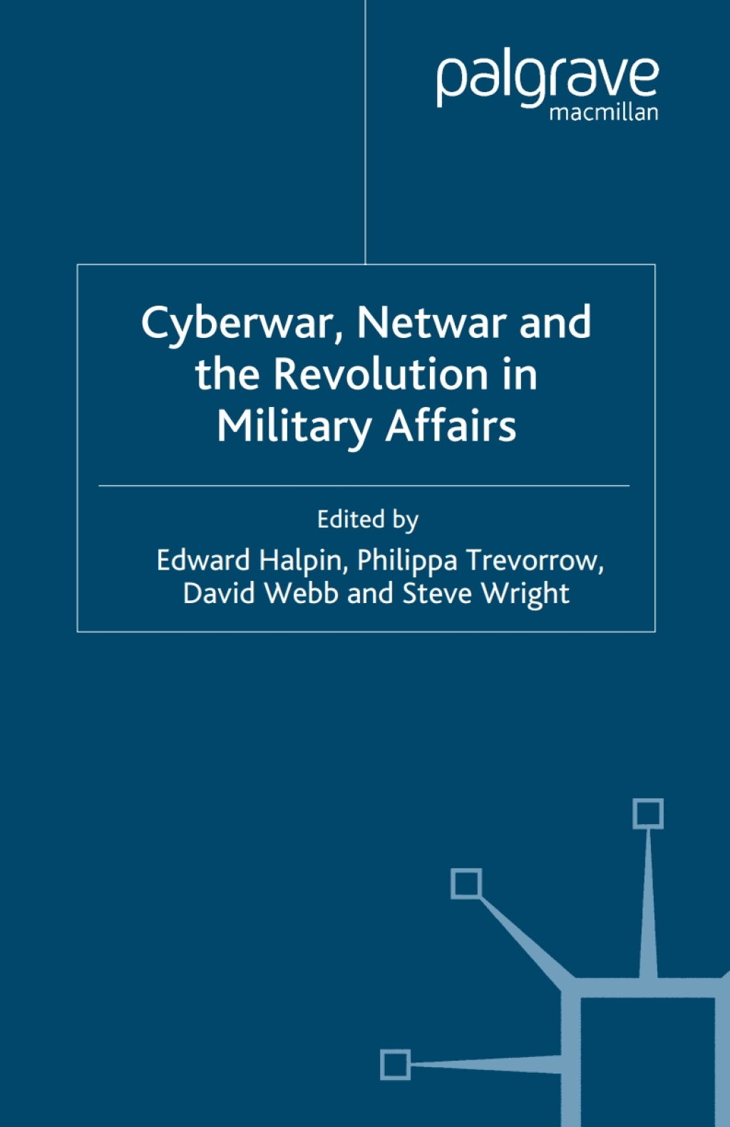 Cyberwar, Netwar and the Revolution in Military Affairs â€“ PDF/EPUB ...