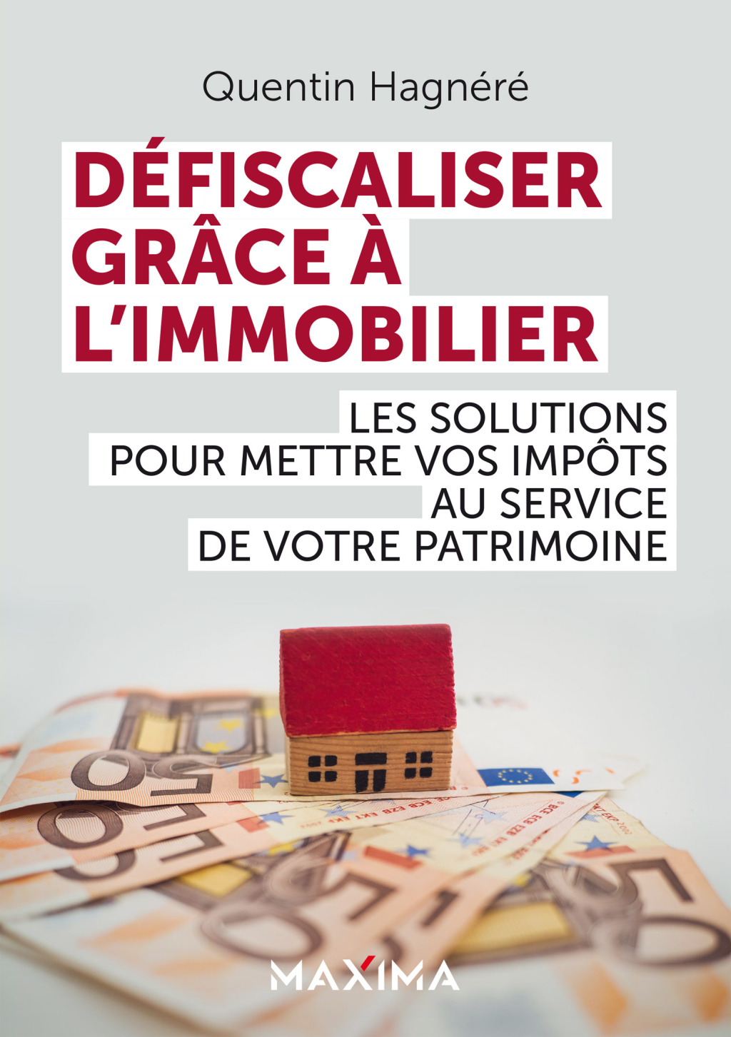 DÃ©fiscaliser grÃ¢ce Ã  l'immobilier Les solutions pour mettre vos impÃ´ts au service de votre patrimoine - (PDF/EPUB Version)