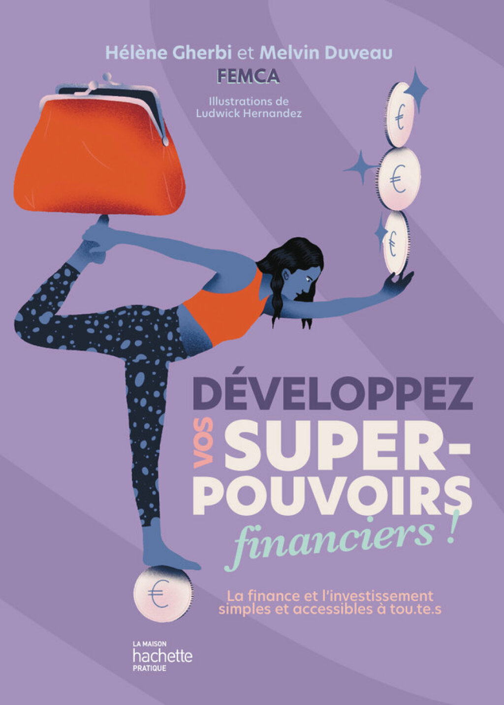 DÃ©veloppez vos super-pouvoirs financiers ! La finance et l'investissement simples et accessibles Ã  tou.te.s - (PDF/EPUB Version)