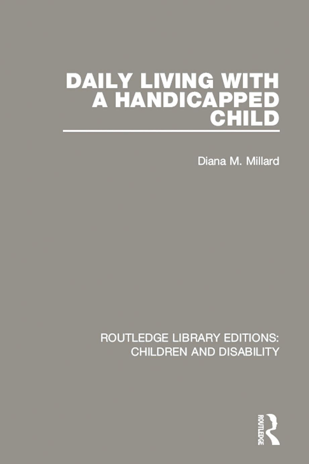 Daily Living with a Handicapped Child 1st Edition - (PDF/EPUB Version)