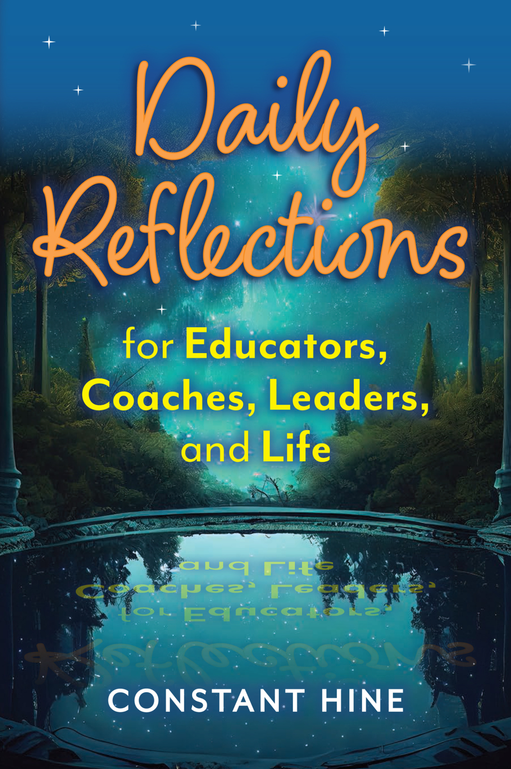 Daily Reflections for Educators, Coaches, Leaders, and Life - (PDF/EPUB Version)