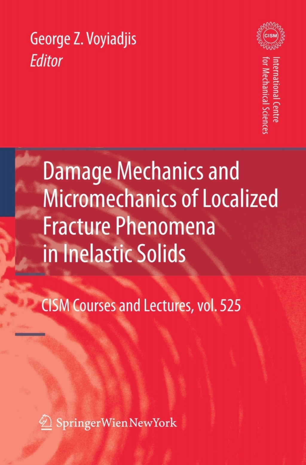 Damage Mechanics and Micromechanics of Localized Fracture Phenomena in ...